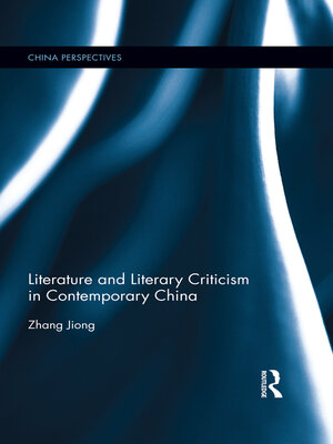 cover image of Literature and Literary Criticism in Contemporary China